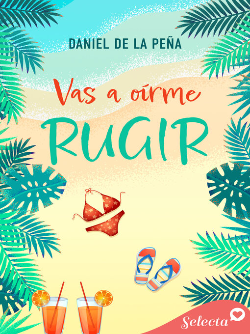 Title details for Vas a oírme rugir by Daniel De la Peña - Wait list